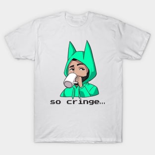 AWOL_bane So Cringe... T-Shirt